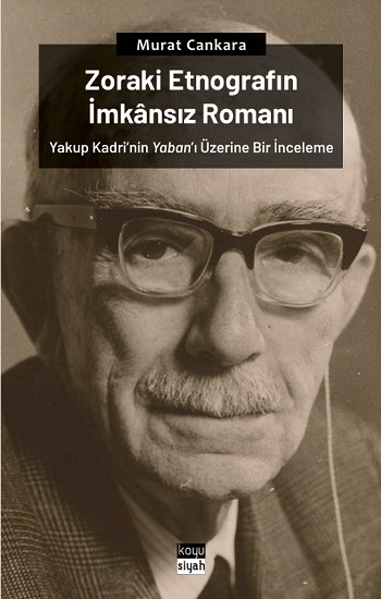 Zoraki Etnografın İmkansız Romanı - Koyusiyah Kitap Kitap