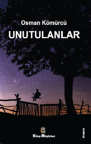 Unutulanlar - Kitap Müptelası Yayınları Kitap