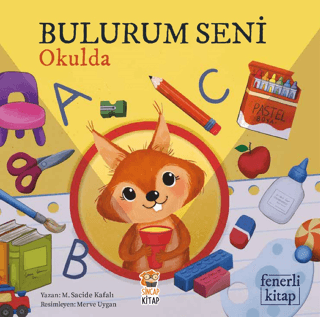 Bulurum Seni Okulda - Sincap Kitap Kitap