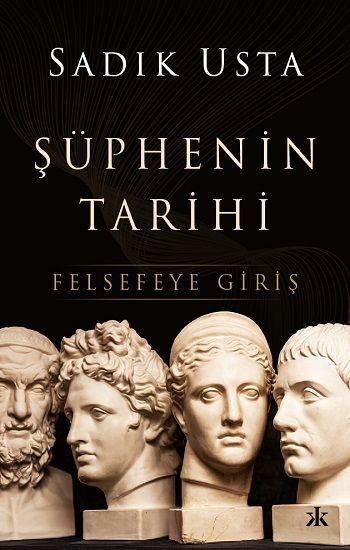 Şüphenin Tarihi - Kafka Yayınevi Kitap