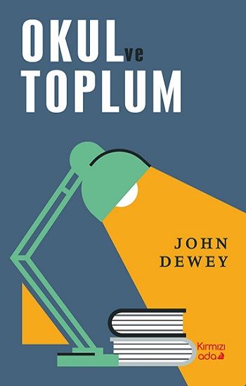 Okul ve Toplum - Kırmızı Ada Yayınları Kitap