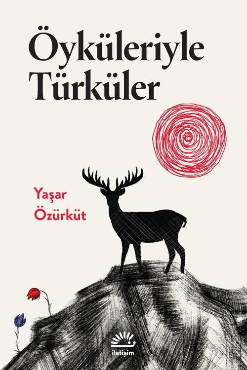 Öyküleriyle Türküler - İletişim Yayınları Kitap
