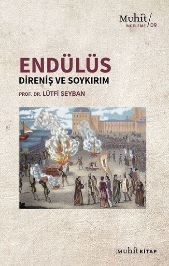 Endülüs: Direniş Ve Soykırım - Muhit Kitap Kitap