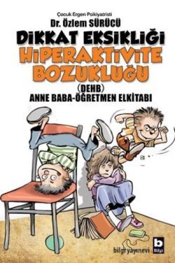 Dikkat Eksikliği Hiperaktivite Bozukluğu - Bilgi Yayınevi Kitap