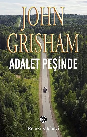 Adalet Peşinde – John Grisham – Remzi Kitabevi – kitap kapağı