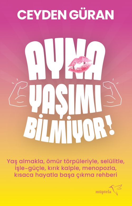 Ayna Yaşımı Bilmiyor - Müptela Yayınevi Kitap