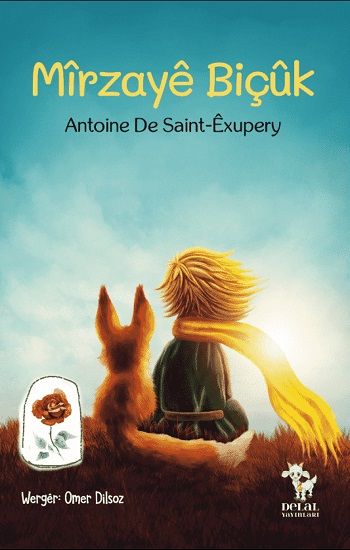 Mîrzayê Biçûk – Antoine de Saint-Exupery – Delal Yayınları – kitap kapağı