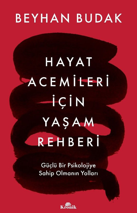 Hayat Acemileri İçin Yaşam Rehberi - Kronik Kitap Kitap