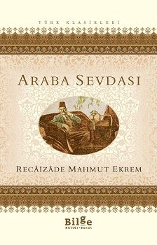 Araba Sevdası – Recaizade Mahmut Ekrem – Bilge Kültür Sanat – kitap kapağı