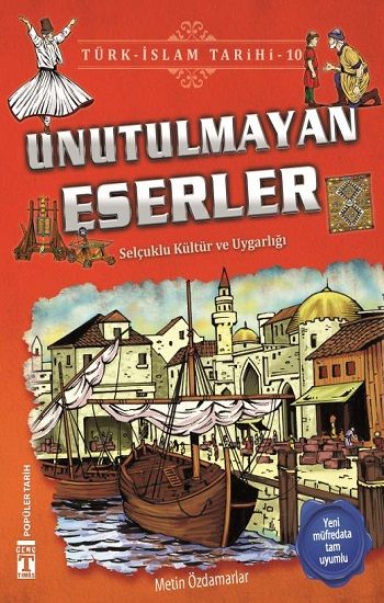 Unutulmayan Eserler - Türk İslam Tarihi 10 - Genç Timaş Kitap