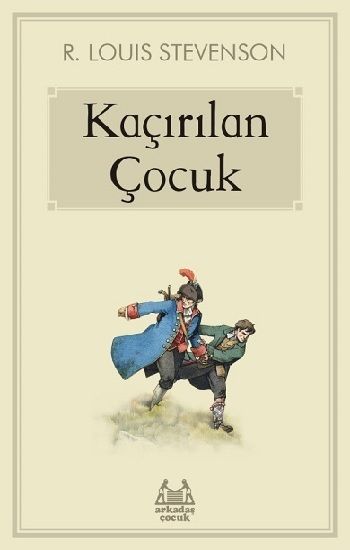 Kaçırılan Çocuk – R. Louis Stevenson – Arkadaş Yayınları – kitap kapağı