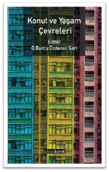 Konut ve Yaşam Çevreleri - İdealKent Yayınları Kitap