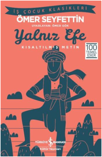 Yalnız Efe (Kısaltılmış Metin) – Ömer Seyfettin – İş Bankası Kültür Yayınları – kitap kapağı