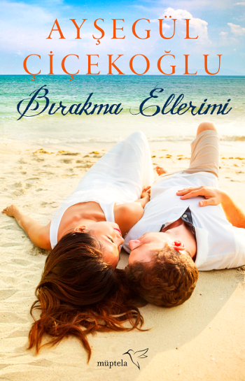 Bırakma Ellerimi - Müptela Yayınevi Kitap