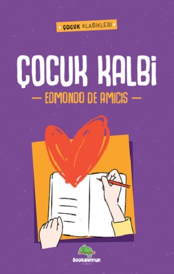 Çocuk Kalbi – Edmondo De Amicis – Bookalemun Yayınevi – kitap kapağı