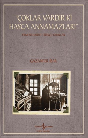 “Çoklar Vardır Ki Hayca Annamazlar!” - İş Bankası Kültür Yayınları Kitap