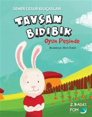 Tavşan Bıdıbık Oyun Peşinde – Seher Cesur Kılıçaslan – FOM Kitap – kitap kapağı