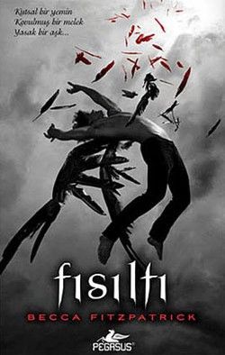 Fısıltı – Becca Fitzpatrick – Pegasus Yayınları – kitap kapağı