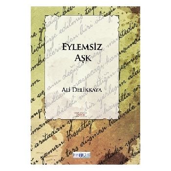 Eylemsiz Aşk – Ali Delikkaya – Favori Yayınları – kitap kapağı