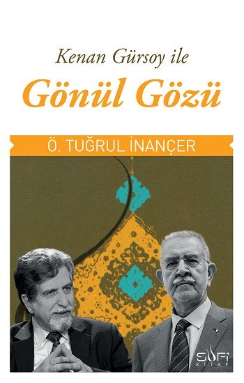 Gönül Gözü – Kenan Gürsoy & Ömer Tuğrul İnançer – Sufi Kitap – kitap kapağı