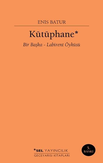 Kütüphane – Enis Batur – Sel Yayıncılık – kitap kapağı