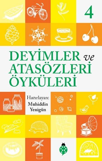 Deyimler ve Atasözleri Öyküleri - 4 - Uğurböceği Yayınları Kitap