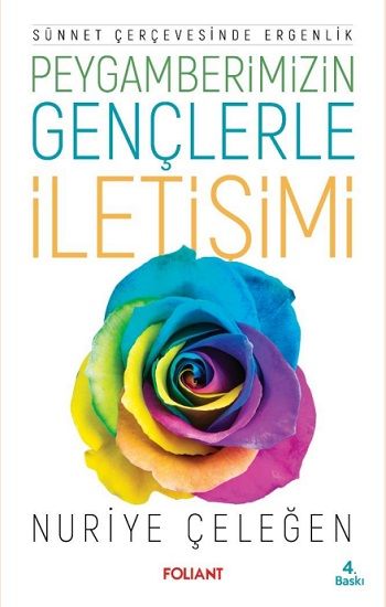 Peygamberimizin Gençlerle İletişimi – Nuriye Çeleğen – Foliant Yayınları – kitap kapağı
