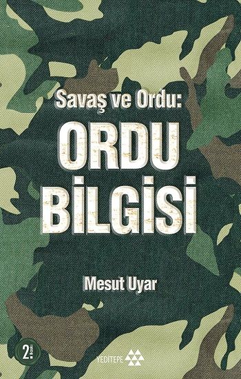 Savaş ve Ordu: Ordu Bilgisi - Yeditepe Yayınevi Kitap