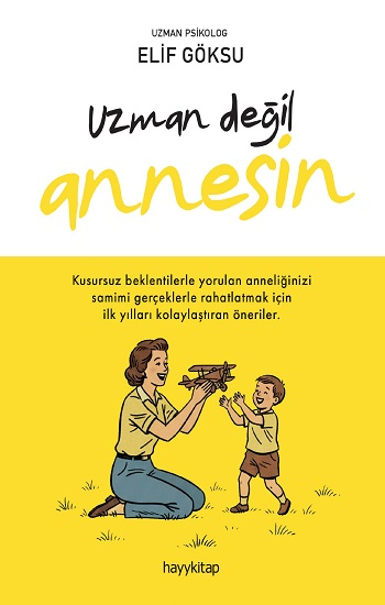 Uzman Değil Annesin - Hayykitap Kitap