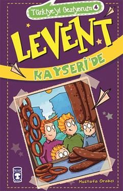 Türkiye'yi Geziyorum 4 - Levent Kayseri'de - Timaş Çocuk Kitap