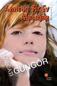 Anneme Bir Ev Alacağım - Günışığı Kitaplığı Kitap