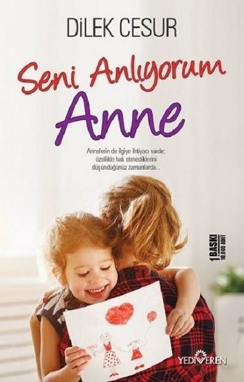 Seni Anlıyorum Anne - Yediveren Yayınları Kitap