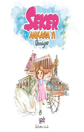 Şeker Ankara'yı Geziyor – Kolektif – Yade Yayınları – kitap kapağı