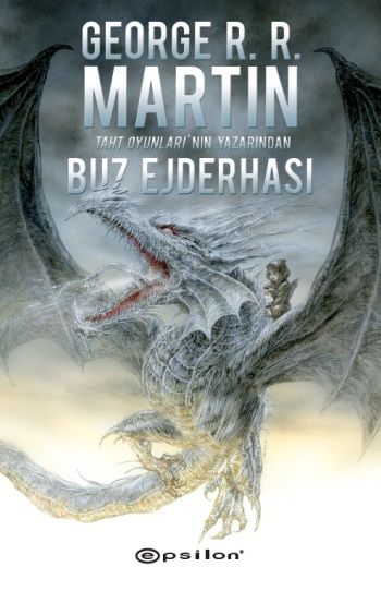 Buz Ejderhası – George R. R. Martin – Epsilon Yayınları – kitap kapağı