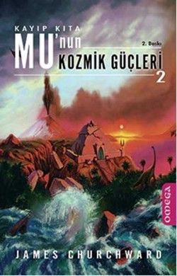 Kayıp Kıta Mu’nun Kozmik Güçleri 2 - Omega Kitap