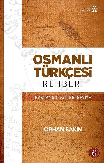 Osmanlı Türkçesi Rehberi - Yeditepe Yayınevi - Ders Kitapları Kitap
