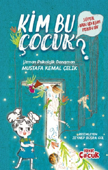 Süper Arkadaşım Perihan-Kim Bu Çocuk? - Genç Hayat Kitap