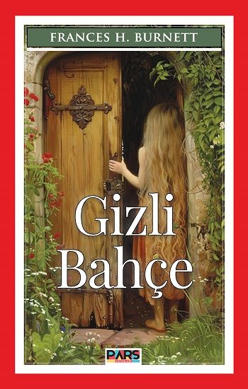 Gizli Bahçe – Frances H. Burnett – Pars Yayınları – kitap kapağı