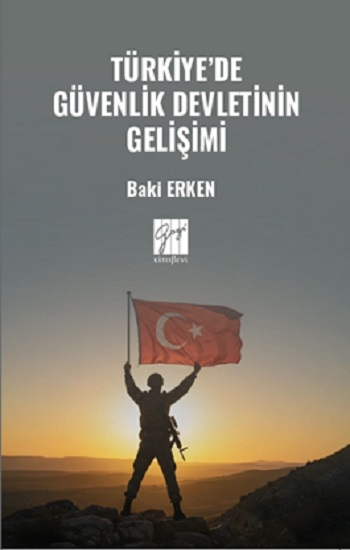 Türkiye’de Güvenlik Devletinin Gelişimi - Gazi Kitabevi Kitap