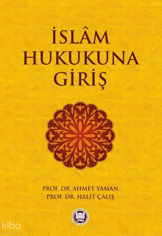 İslam Hukukuna Giriş - Marmara Üniversitesi İlahiyat Fakültesi Vakfı Kitap