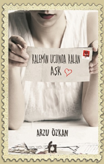 Kalemin Ucunda Kalan Aşk - Fa Yayınları Kitap