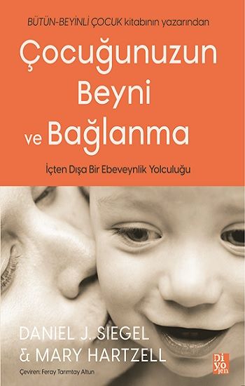 Çocuğunuzun Beyni ve Bağlanma - Diyojen Yayıncılık Kitap
