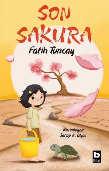 Son Sakura - Bilgi Yayınevi Çocuk Kitap