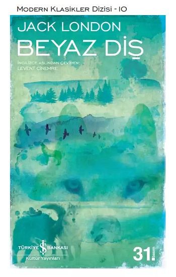Beyaz Diş – Jack London – İş Bankası Kültür Yayınları – kitap kapağı