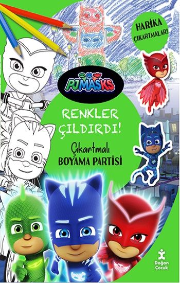 Pjmasks - Renkler Çıldırdı! Çıkartmalı Boyama Partisi – Kolektif – Doğan Çocuk – kitap kapağı