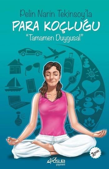 Pelin Narin Tekinsoy'la Para Koçluğu -Tamamen Duygusal - Pusula Yayınevi  (Ankara) Kitap