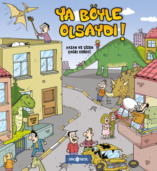 Ya Böyle Olsaydı ! – Çağrı Cebeci – Genç Hayat – kitap kapağı