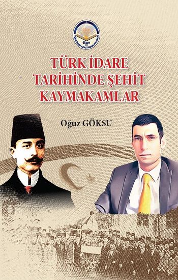 Türk İdare Tarihinde Şehit Kaymakamlar – Oğuz Göksu – Tiav – kitap kapağı
