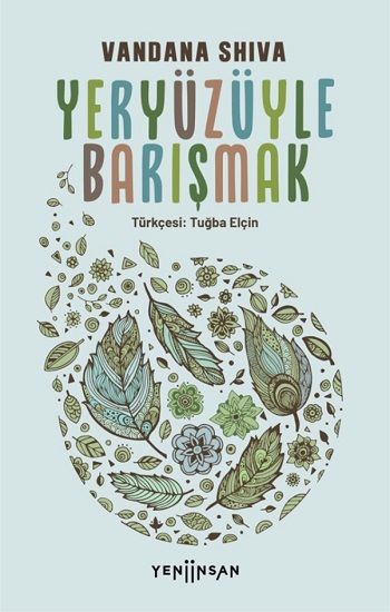 Yeryüzüyle Barışmak - Yeni İnsan Yayınları Kitap