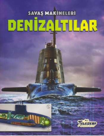 Savaş Makineleri - Denizaltılar - Teleskop Popüler Bilim Kitap